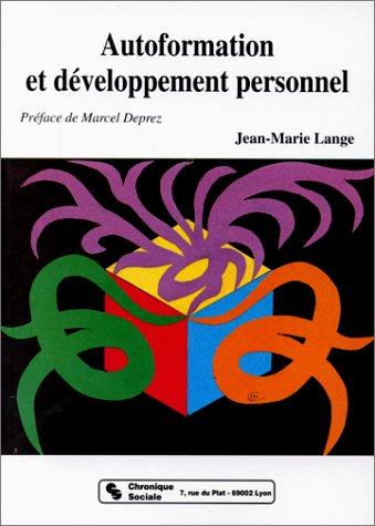 Autoformation et développement personnel : éléments pour une méthodologie émancipatrice et socialisa