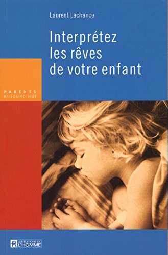 Interprétez les rêves de votre enfant