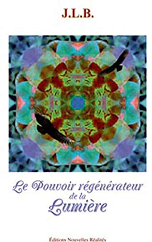 Le pouvoir régénérateur de la lumière