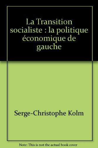 La Transition socialiste : La politique économique de gauche