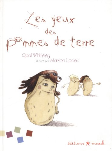 Les yeux des pommes de terre : une histoire racontée par une petite fille de 6 ans