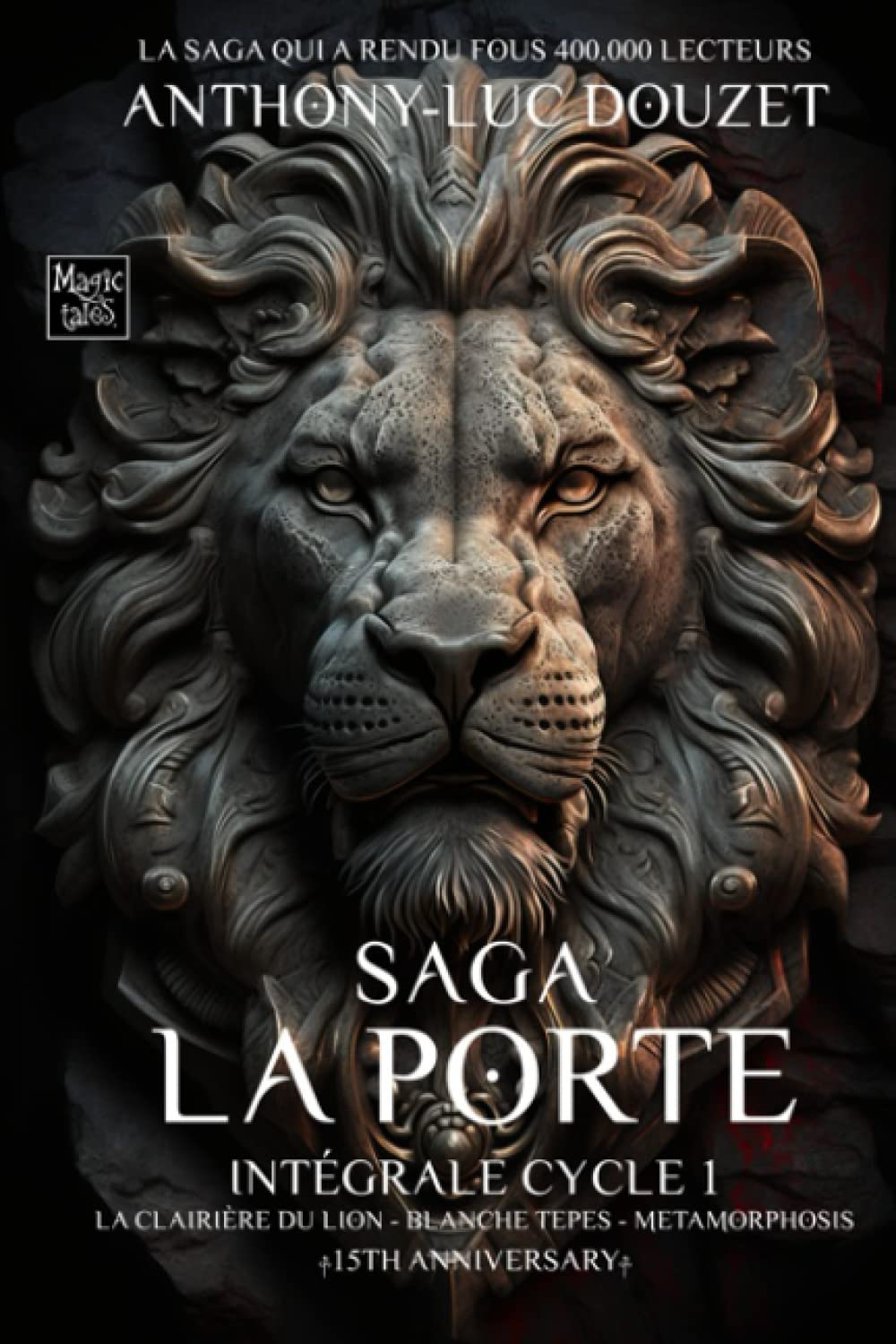 LA PORTE - Integrale Cycle 1 -: La clairiere du Lion - Blanche Tepes - Metamorphosis
