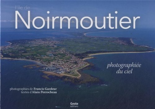 L'île de Noirmoutier : photographiée du ciel