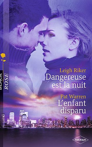 Dangereuse est la nuit. L'enfant disparu
