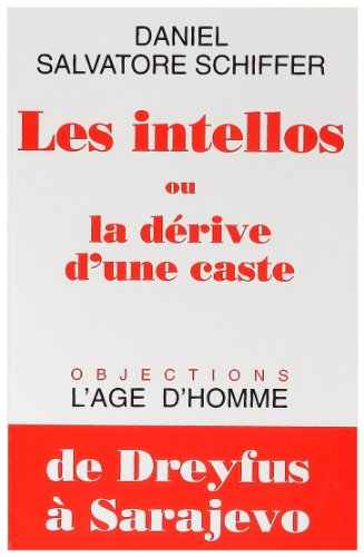 Les intellos ou La dérive d'une caste