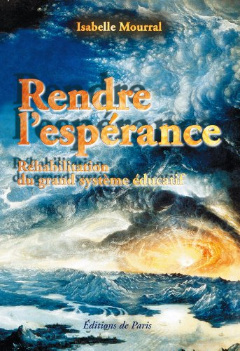 Rendre l'espérance : réhabilitation du grand système éducatif