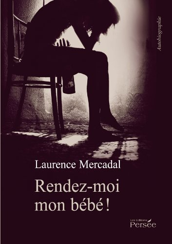 rendez-moi mon bébé!