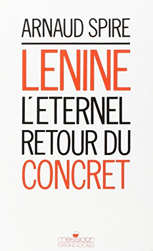 lénine, l'éternel retour du concret