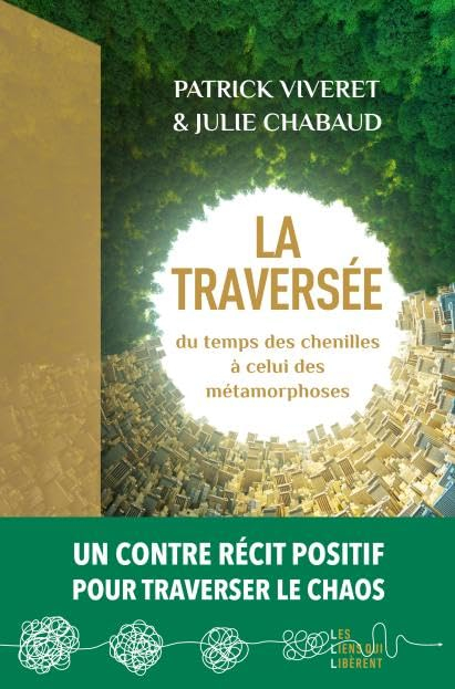 La traversée : du temps des chenilles à celui des métamorphoses : un contre récit positif pour trave