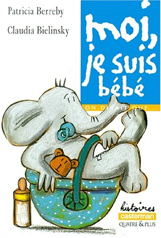 On dirait que .... Vol. 2000. Moi, je suis un bébé