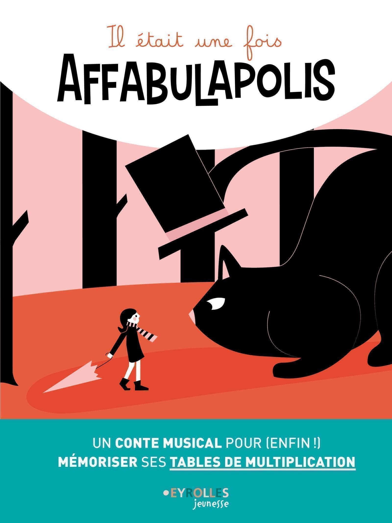 Il était une fois Affabulapolis : un conte musical pour (enfin !) mémoriser ses tables de multiplica