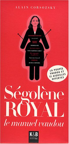 Ségolène Royal : le manuel vaudou