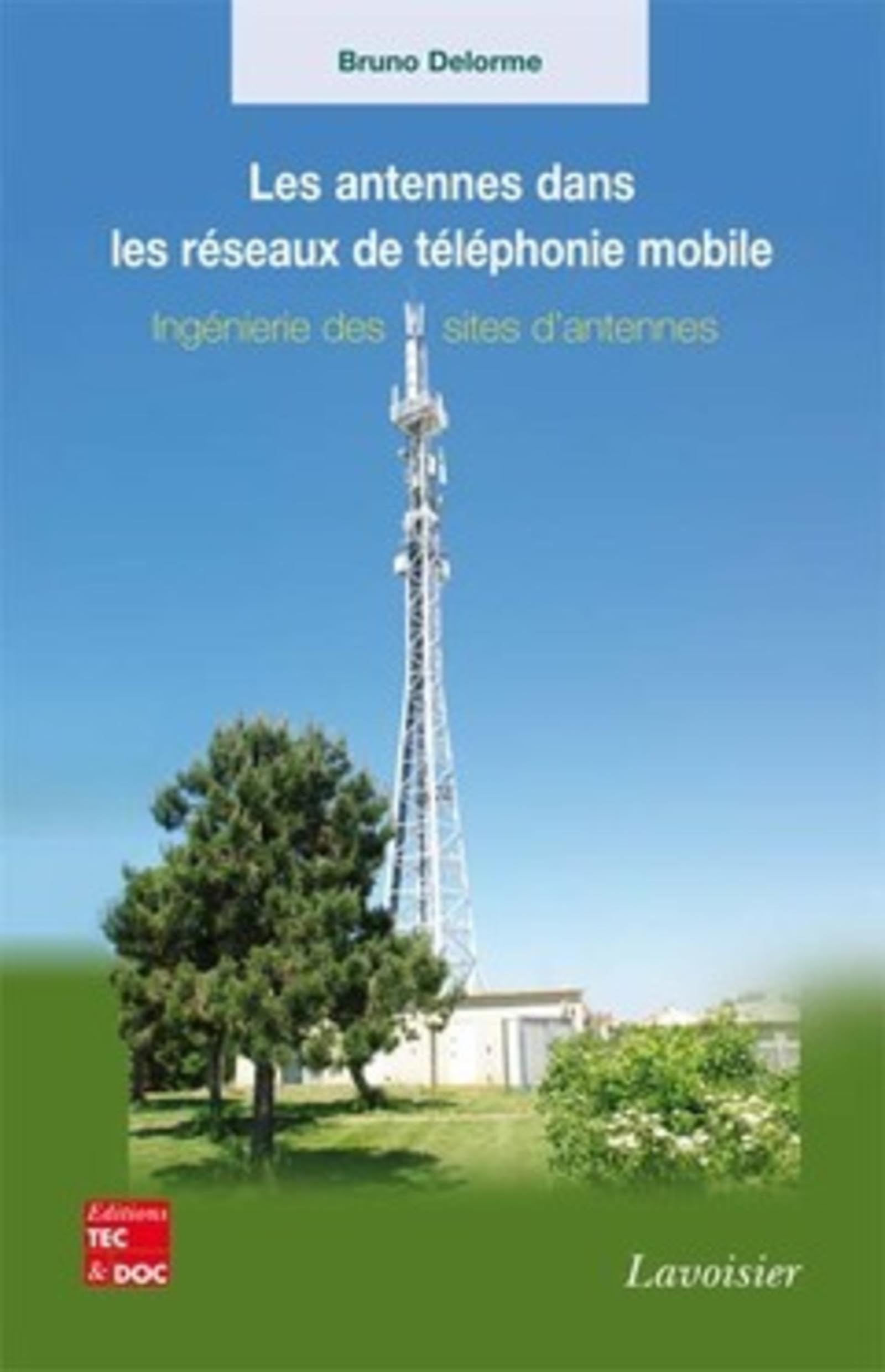Les antennes dans les réseaux de téléphonie mobile : ingénierie des sites d'antennes