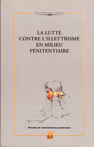la lutte contre l'illettrisme en milieu pénitentiaire (travaux & documents)