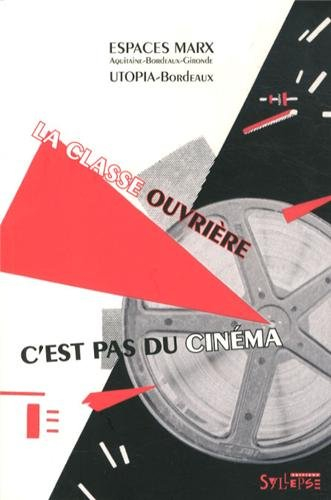 La classe ouvrière, c'est pas du cinéma
