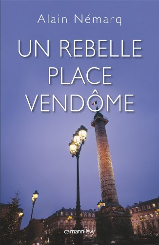 Un rebelle place Vendôme