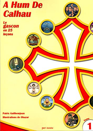 A hum de Calhau : le gascon en 25 leçons. Vol. 1