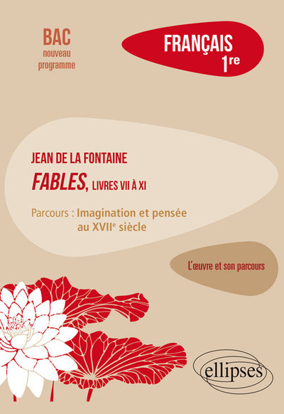 Jean de La Fontaine, Fables (livres VII à XI) : parcours imagination et pensée au XVIIe siècle : fra