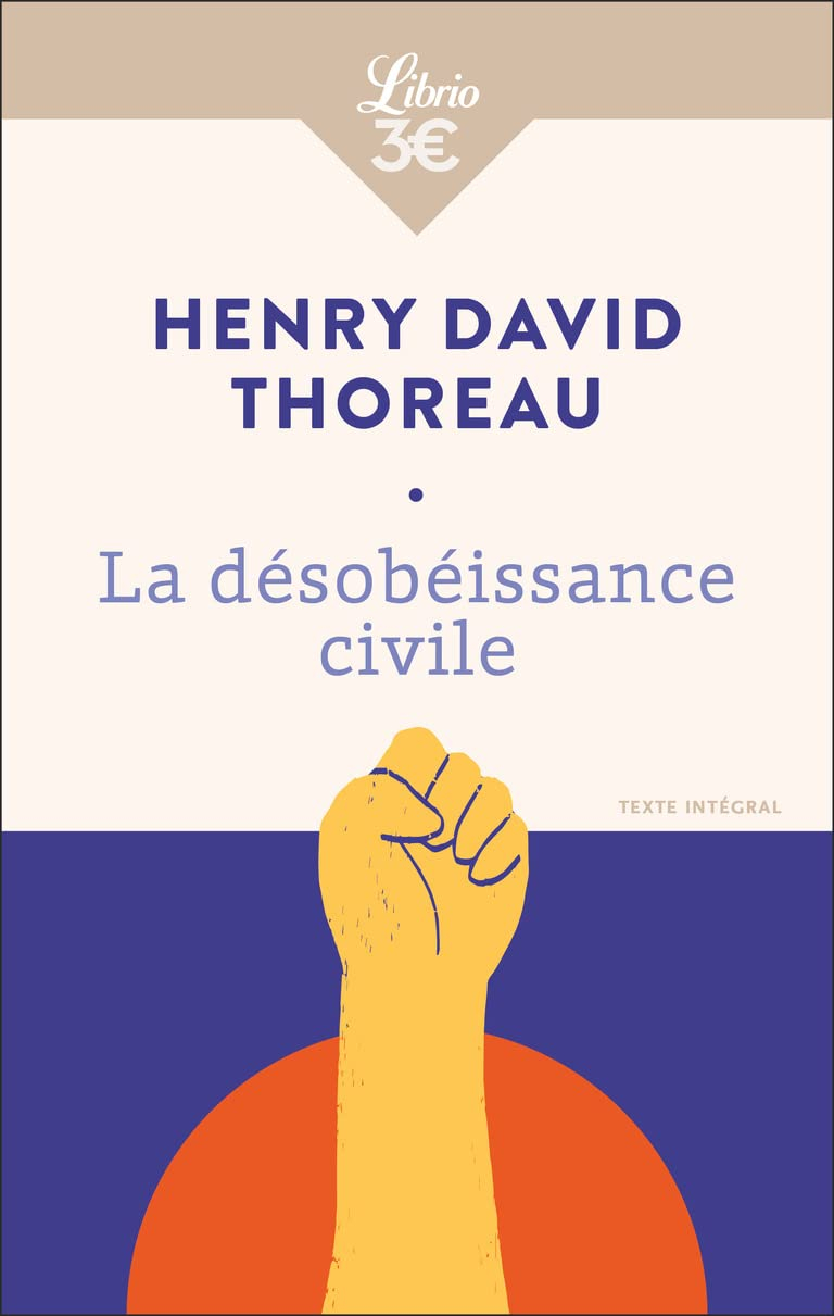La désobéissance civile. La vie sans principe