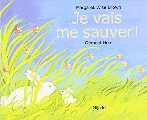 Je vais me sauver !