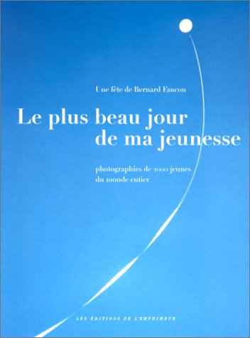 Le plus beau jour de ma jeunesse : une fête de Bernard Faucon