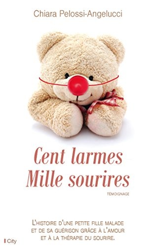 Cent larmes, mille sourires : témoignage