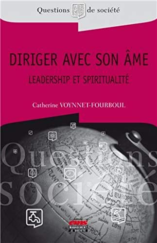 Diriger avec son âme : leadership et spiritualité