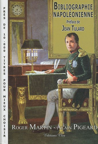 Bibliographie napoléonienne : près de 10.000 titres pour mieux choisir