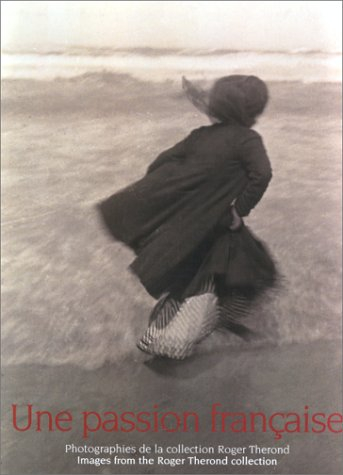 Une passion française : photographies de la collection de Roger Thérond
