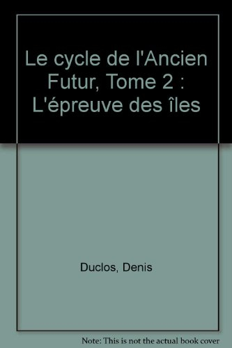 Chroniques de Longwor. Vol. 2. L épreuve des îles