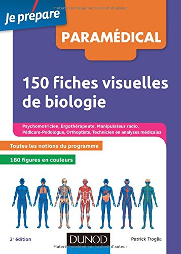 150 fiches visuelles de biologie : psychomotricien, ergothérapeute, manipulateur radio,  pédicure-po