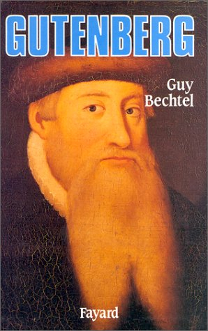 Gutenberg : et l'invention de l'imprimerie, une enquête