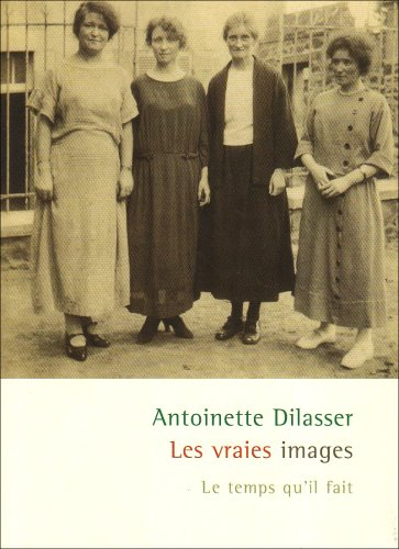 Les vraies images ou Dévider l'écheveau de sa jeunesse