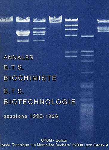 annales, brevet de technicien supérieur biochimiste, brevet de technicien supérieur biotechnologie :