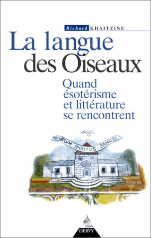 La langue des oiseaux. Quand ésotérisme et littérature se rencontrent