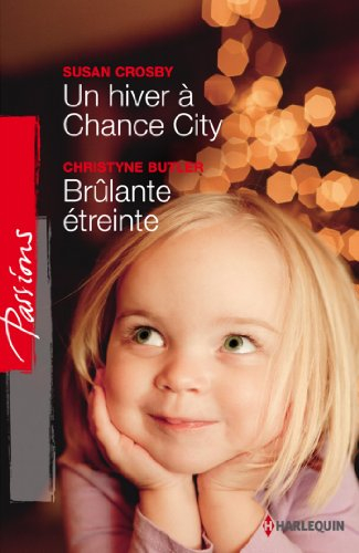 Un hiver à Chance City. Brûlante étreinte