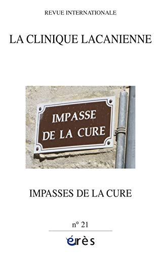 Clinique lacanienne (La), n° 21. Impasses de la cure