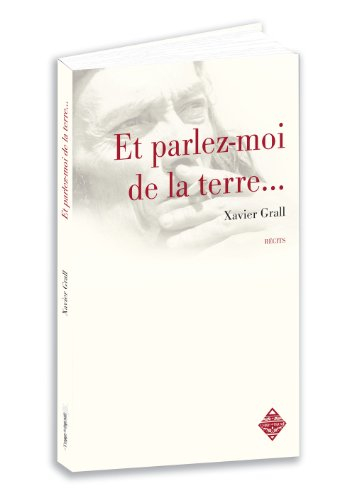 Et parlez-moi de la terre... : chroniques