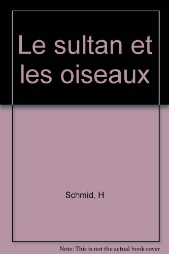 Le sultan et les oiseaux