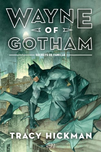 Wayne of Gotham. Secrets de famille