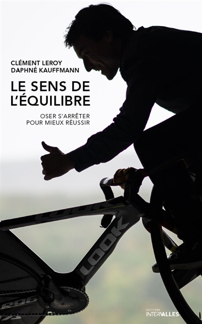 Le sens de l'équilibre : oser s'arrêter pour mieux réussir