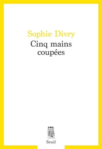 Cinq mains coupées
