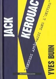 Jack Kerouac : Vendredi après-midi dans l'univers