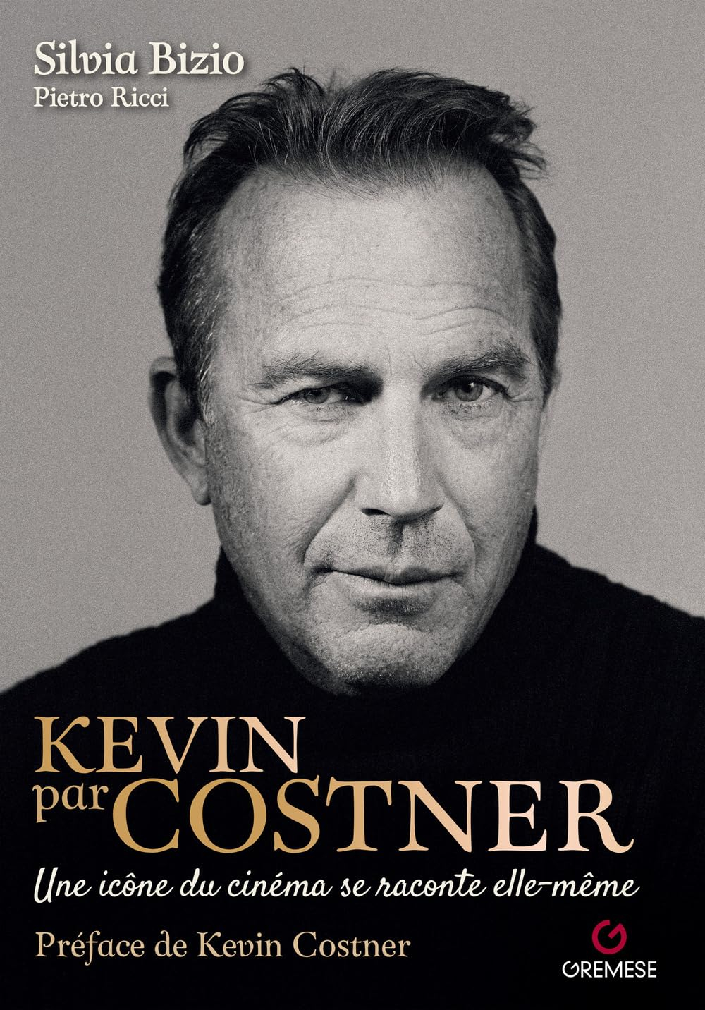 Kevin par Costner : une icône de cinéma se raconte elle-même