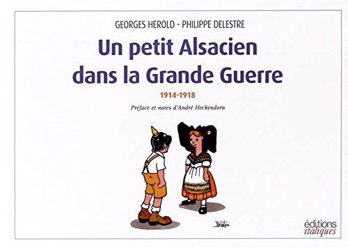 Un petit Alsacien dans la Grande Guerre : 1914-1918