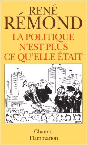 La Politique n'est plus ce qu'elle était