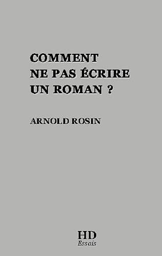 Comment Ne Pas Ecrire un Roman