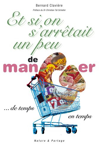 Et si on arrêtait un peu de manger... : de temps en temps