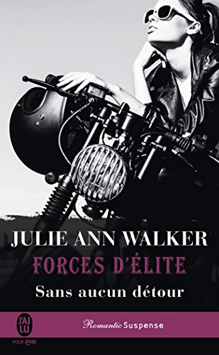 Forces d'élite. Vol. 5. Sans aucun détour