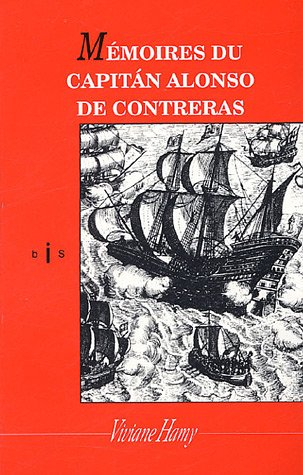 Mémoires du capitan Alonso de Contreras. Alonso de Contreras. Aventures du capitan Contreras